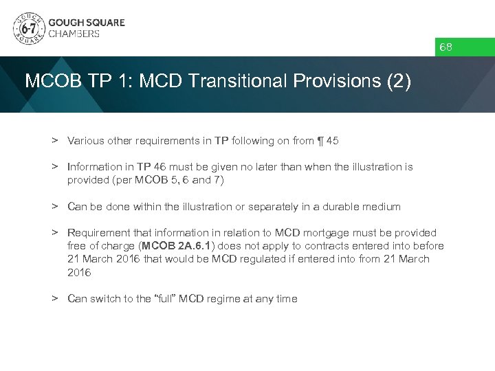68 MCOB TP 1: MCD Transitional Provisions (2) > Various other requirements in TP