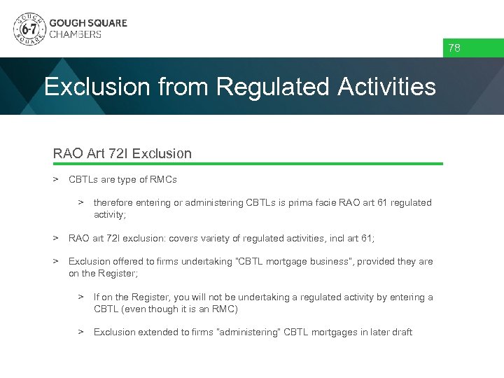 78 Exclusion from Regulated Activities RAO Art 72 I Exclusion > CBTLs are type