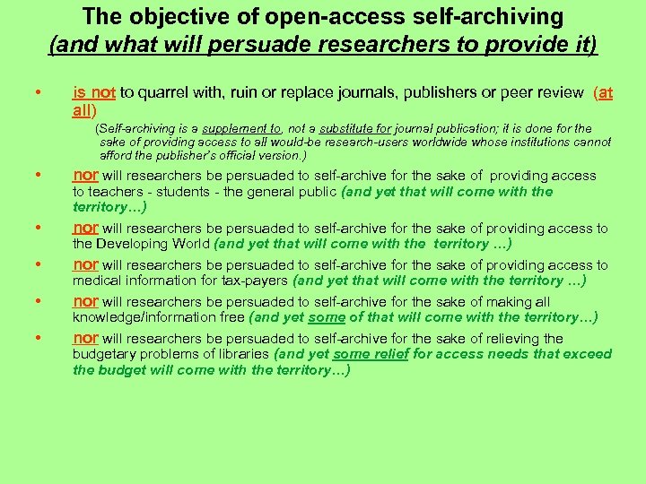 The objective of open-access self-archiving (and what will persuade researchers to provide it) •