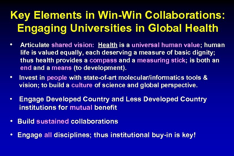 Key Elements in Win-Win Collaborations: Engaging Universities in Global Health • Articulate shared vision: