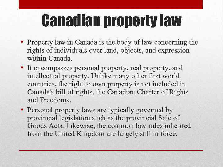 Canadian property law • Property law in Canada is the body of law concerning