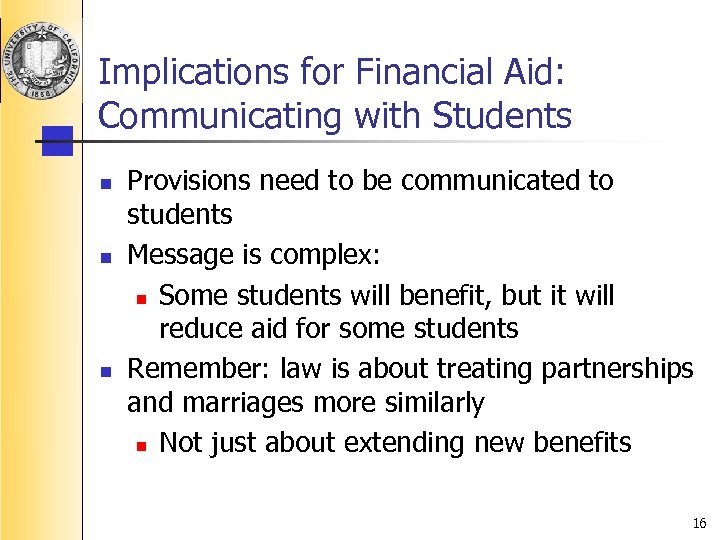 Implications for Financial Aid: Communicating with Students n n n Provisions need to be