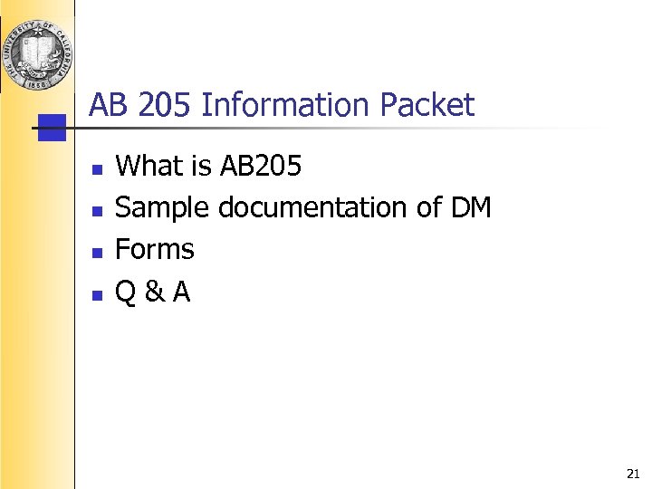 AB 205 Information Packet n n What is AB 205 Sample documentation of DM