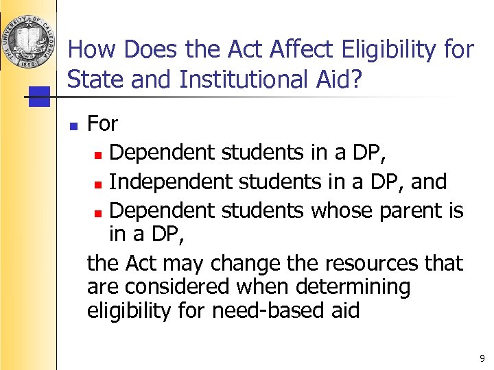 How Does the Act Affect Eligibility for State and Institutional Aid? n For n