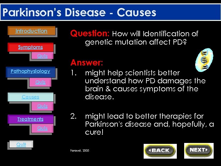 Parkinson’s Disease - Causes Introduction Question: How will Identification of genetic mutation affect PD?