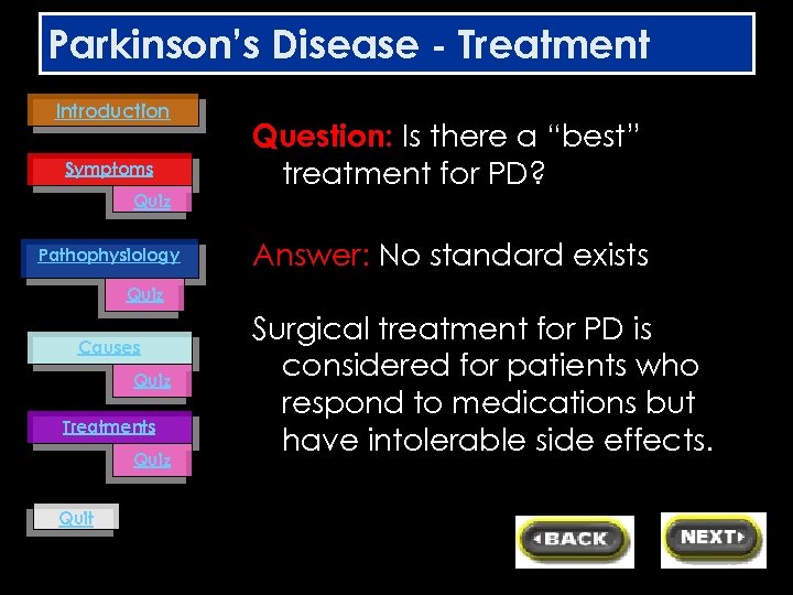 Parkinson’s Disease - Treatment Introduction Symptoms Quiz Pathophysiology Question: Is there a “best” treatment