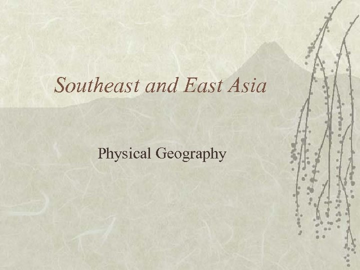 Southeast and East Asia Physical Geography 