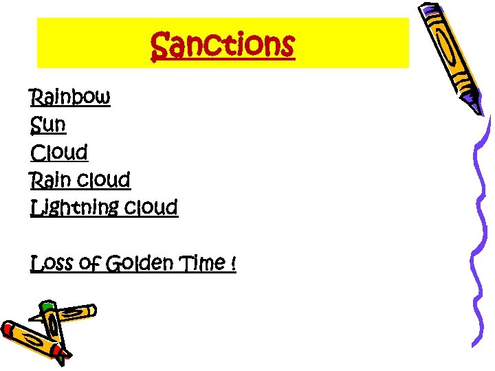 Sanctions Rainbow Sun Cloud Rain cloud Lightning cloud Loss of Golden Time ! 