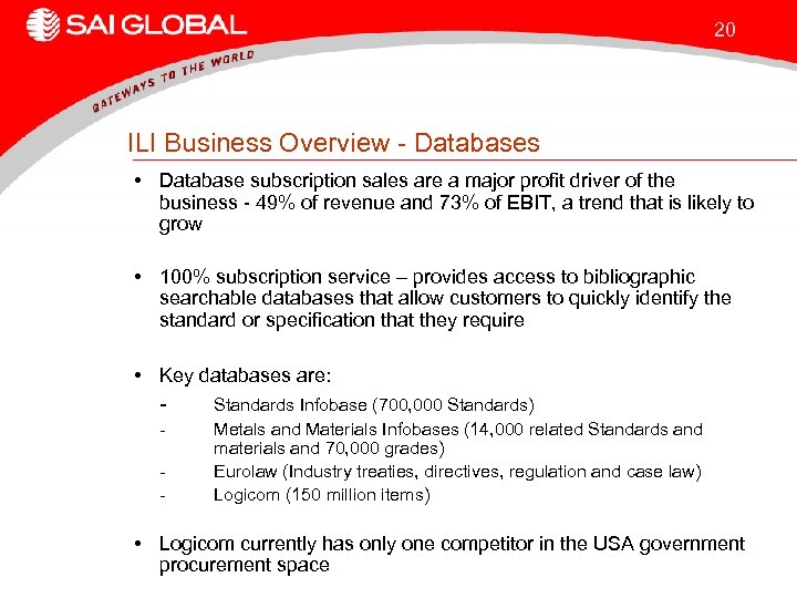 20 ILI Business Overview - Databases • Database subscription sales are a major profit