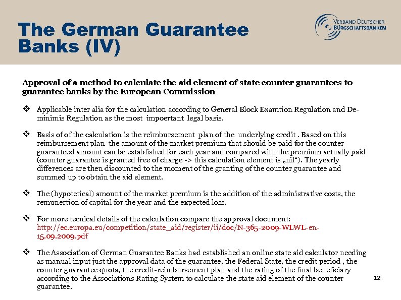 The German Guarantee Banks (IV) Approval of a method to calculate the aid element