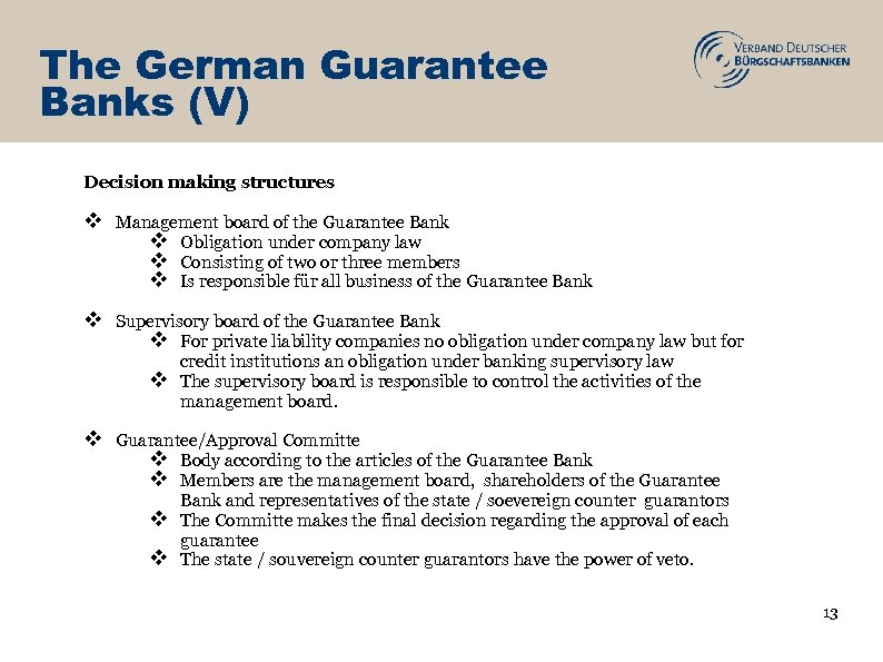 The German Guarantee Banks (V) Decision making structures v Management board of the Guarantee
