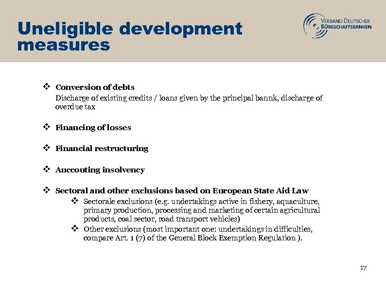 Uneligible development measures v Conversion of debts Discharge of existing credits / loans given