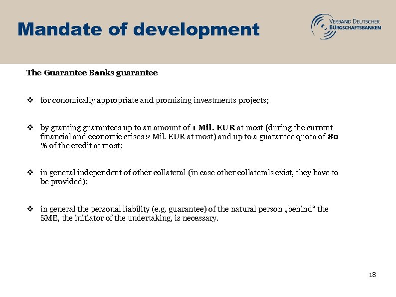 Mandate of development The Guarantee Banks guarantee v for conomically appropriate and promising investments