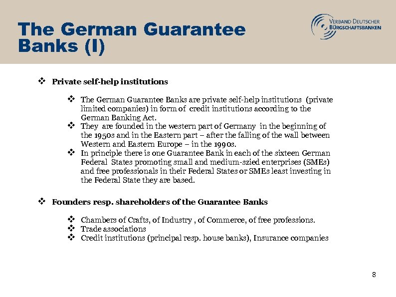The German Guarantee Banks (I) v Private self-help institutions v The German Guarantee Banks