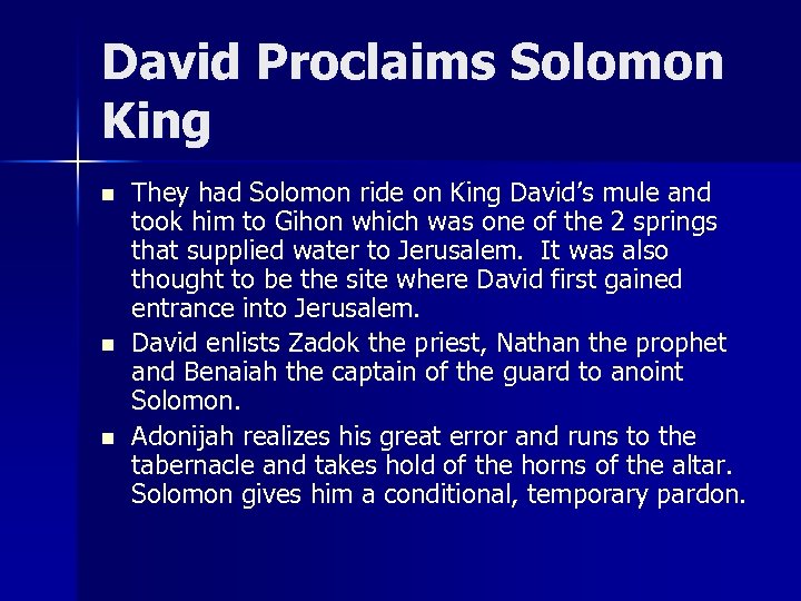 David Proclaims Solomon King n n n They had Solomon ride on King David’s