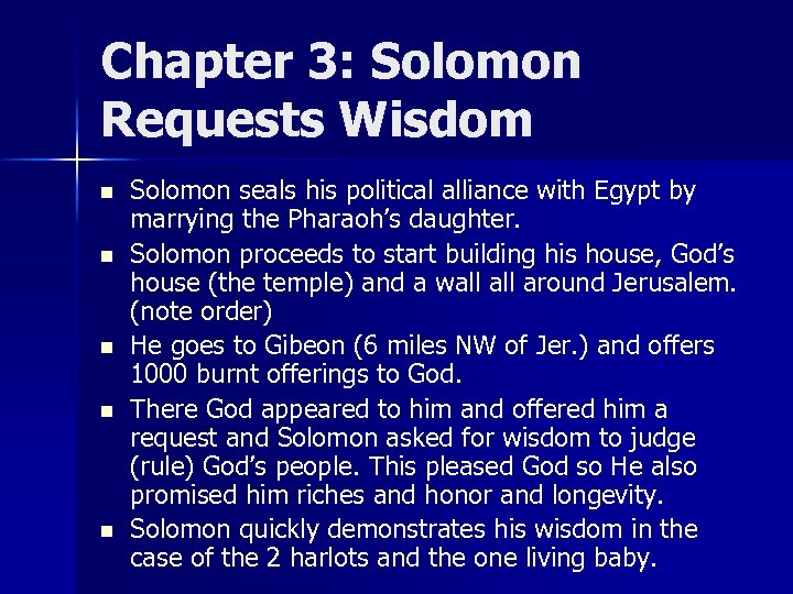 Chapter 3: Solomon Requests Wisdom n n n Solomon seals his political alliance with