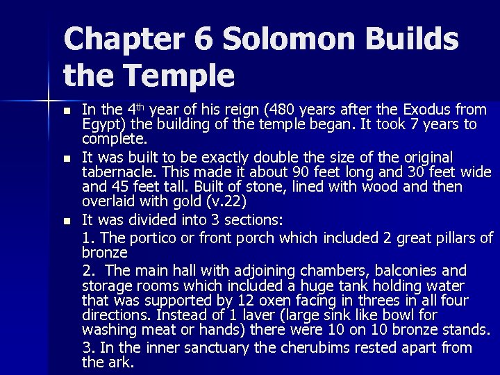 Chapter 6 Solomon Builds the Temple n n n In the 4 th year