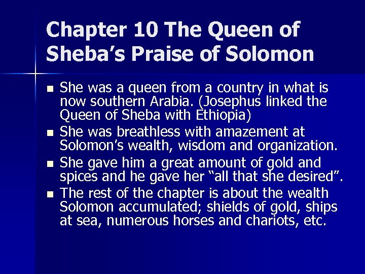 Chapter 10 The Queen of Sheba’s Praise of Solomon n n She was a