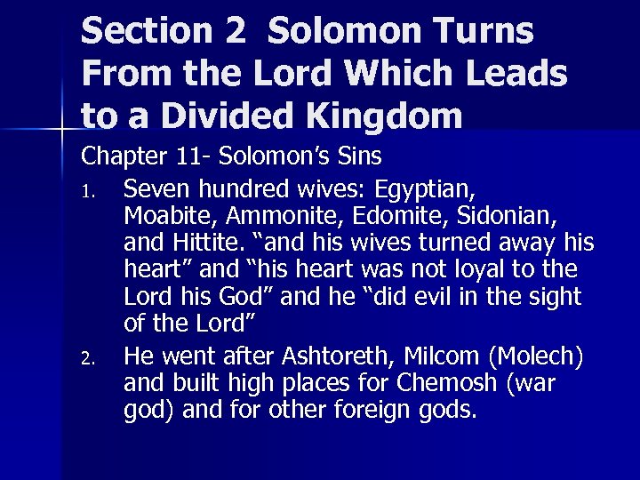 Section 2 Solomon Turns From the Lord Which Leads to a Divided Kingdom Chapter