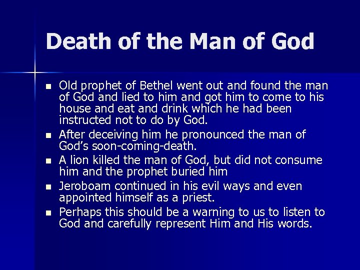 Death of the Man of God n n n Old prophet of Bethel went