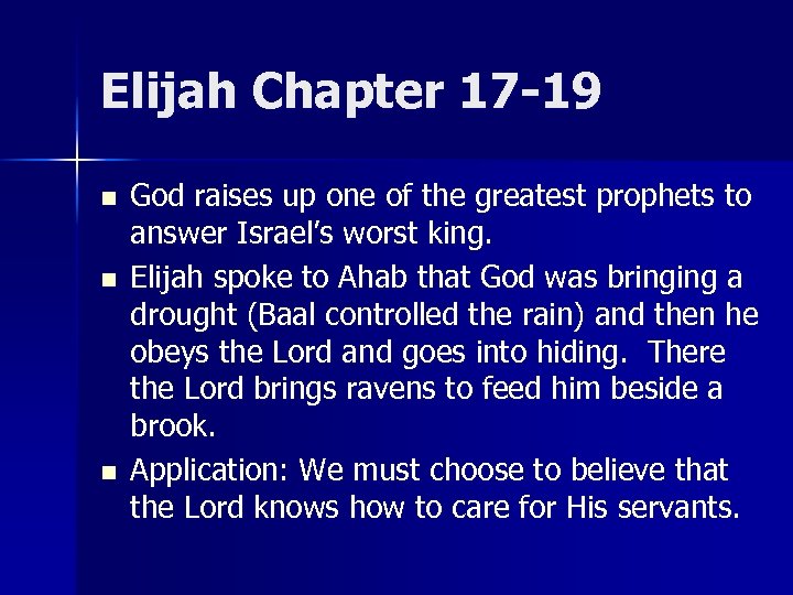 Elijah Chapter 17 -19 n n n God raises up one of the greatest