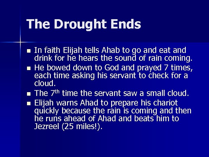 The Drought Ends n n In faith Elijah tells Ahab to go and eat