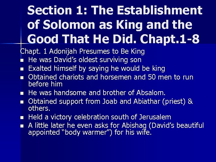 Section 1: The Establishment of Solomon as King and the Good That He Did.