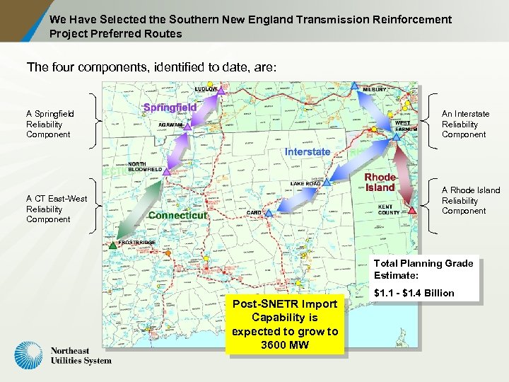 We Have Selected the Southern New England Transmission Reinforcement Project Preferred Routes The four