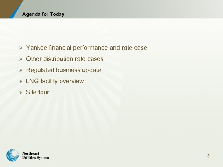 Agenda for Today Ø Yankee financial performance and rate case Ø Other distribution rate