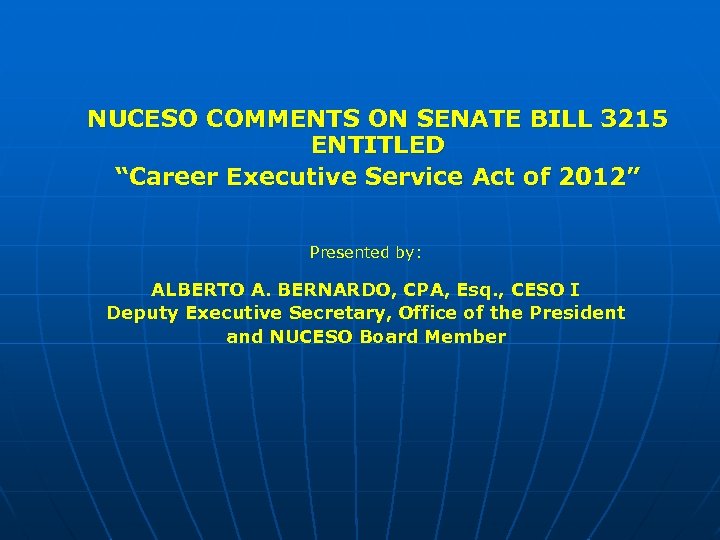 NUCESO COMMENTS ON SENATE BILL 3215 ENTITLED “Career Executive Service Act of 2012” Presented