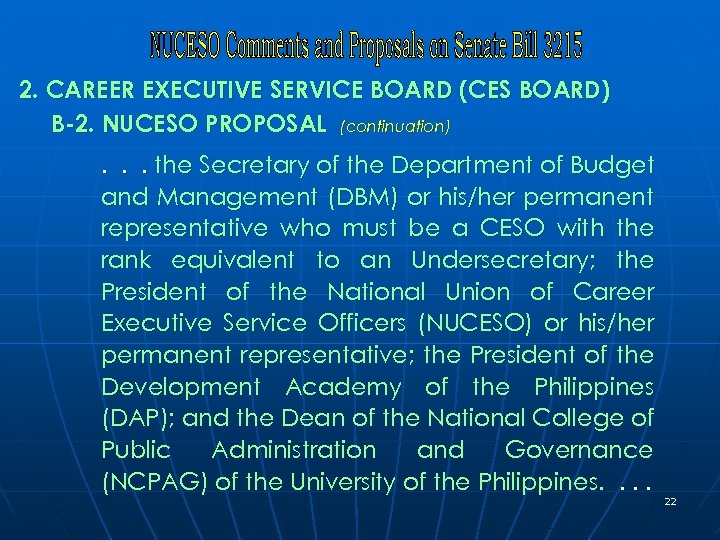 2. CAREER EXECUTIVE SERVICE BOARD (CES BOARD) B-2. NUCESO PROPOSAL (continuation). . . the