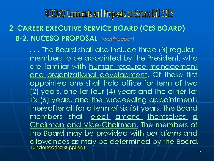 2. CAREER EXECUTIVE SERVICE BOARD (CES BOARD) B-2. NUCESO PROPOSAL (continuation). . . The