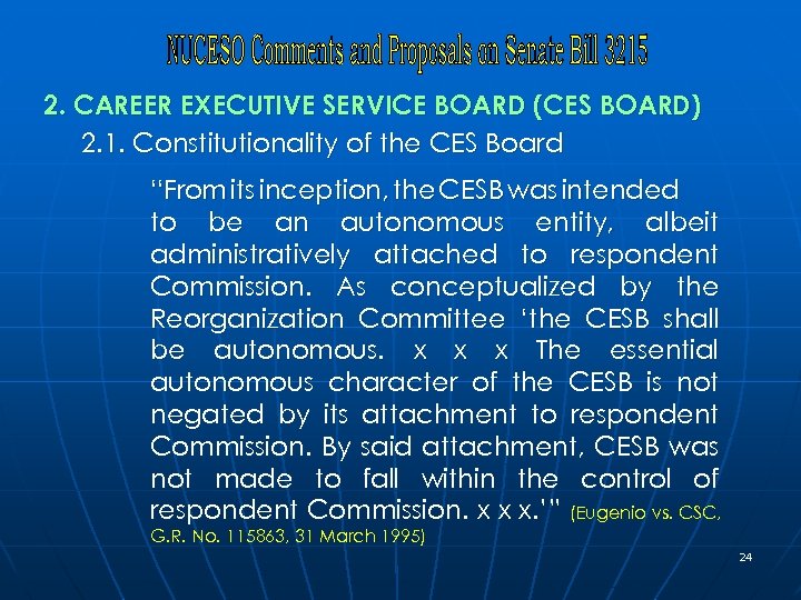 2. CAREER EXECUTIVE SERVICE BOARD (CES BOARD) 2. 1. Constitutionality of the CES Board