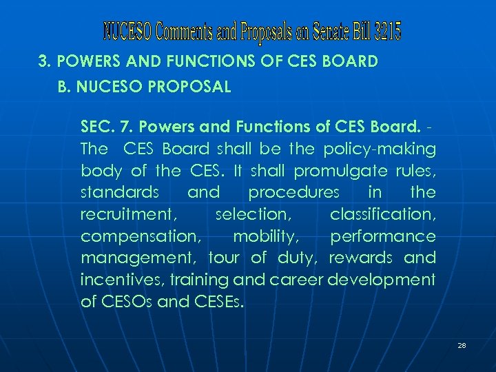 3. POWERS AND FUNCTIONS OF CES BOARD B. NUCESO PROPOSAL SEC. 7. Powers and