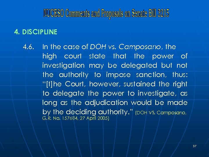 4. DISCIPLINE 4. 6. In the case of DOH vs. Camposano, the high court