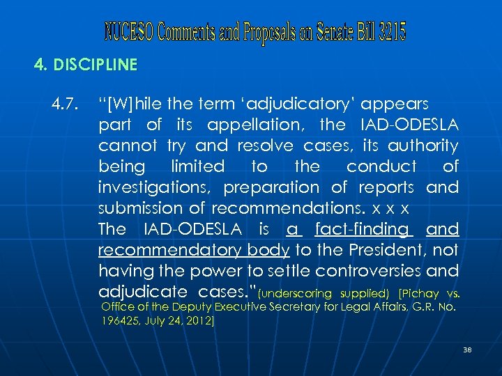 4. DISCIPLINE 4. 7. “[W]hile the term ‘adjudicatory’ appears part of its appellation, the
