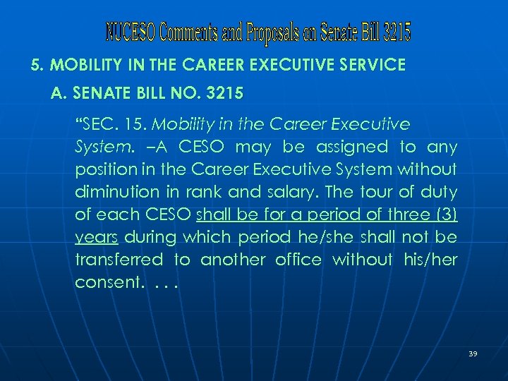 5. MOBILITY IN THE CAREER EXECUTIVE SERVICE A. SENATE BILL NO. 3215 “SEC. 15.