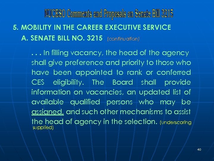 5. MOBILITY IN THE CAREER EXECUTIVE SERVICE A. SENATE BILL NO. 3215 (continuation). .