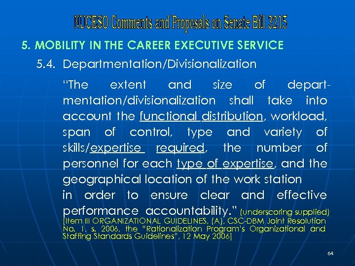 5. MOBILITY IN THE CAREER EXECUTIVE SERVICE 5. 4. Departmentation/Divisionalization “The extent and size