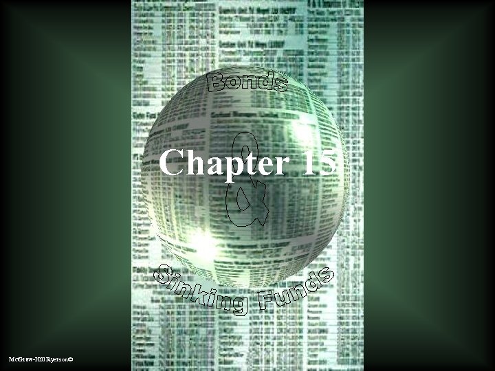 15 - 1 Bonds 15 & SF Chapter 15 Mc. Graw-Hill Ryerson© 