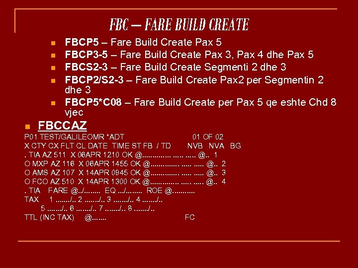 FBC – FARE BUILD CREATE n n n FBCP 5 – Fare Build Create