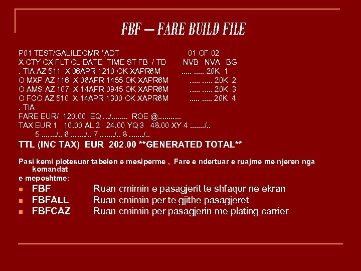 FBF – FARE BUILD FILE P 01 TEST/GALILEOMR *ADT 01 OF 02 X CTY