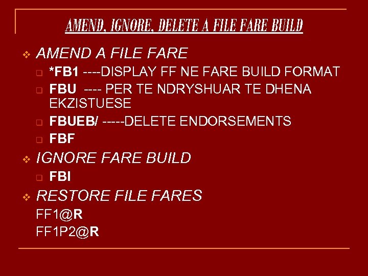 AMEND, IGNORE, DELETE A FILE FARE BUILD v AMEND A FILE FARE q q