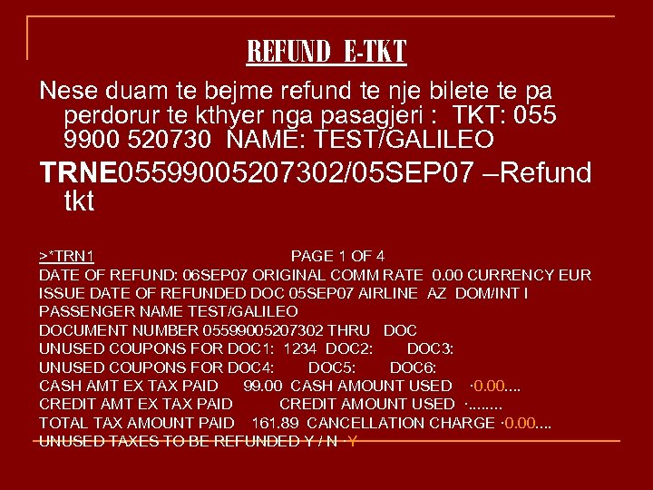 REFUND E-TKT Nese duam te bejme refund te nje bilete te pa perdorur te