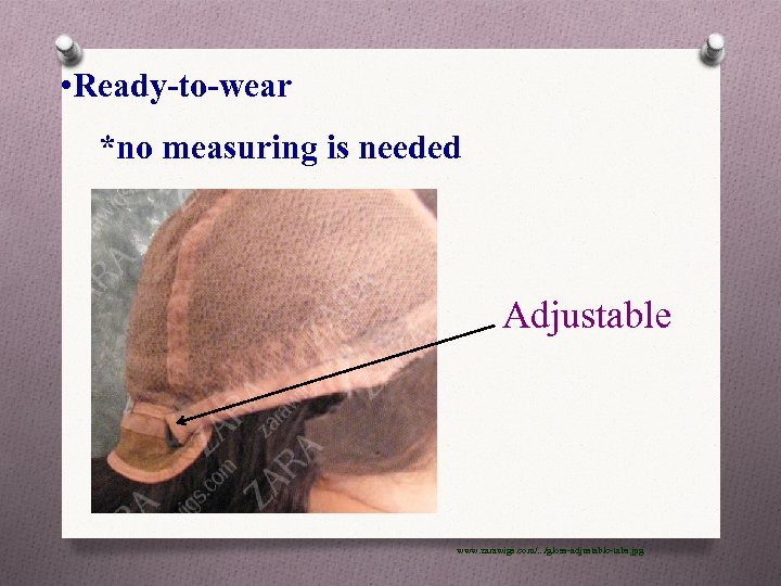  • Ready-to-wear *no measuring is needed Adjustable www. zarawigs. com/. . . /gloss-adjustable-tabs.