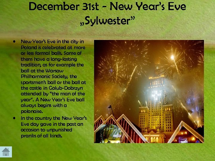 December 31 st - New Year’s Eve „Sylwester” • • New Year’s Eve in