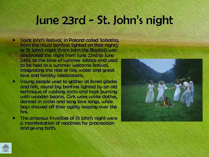 June 23 rd - St. John’s night • • • Saint John’s festival, in