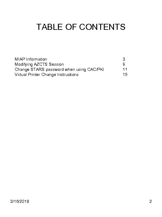 TABLE OF CONTENTS MIAP Information Modifying AZCTS Session Change STARS password when using CAC/PKI