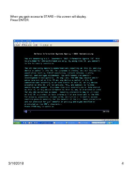 When you gain access to STARS – this screen will display. Press ENTER. 3/16/2018
