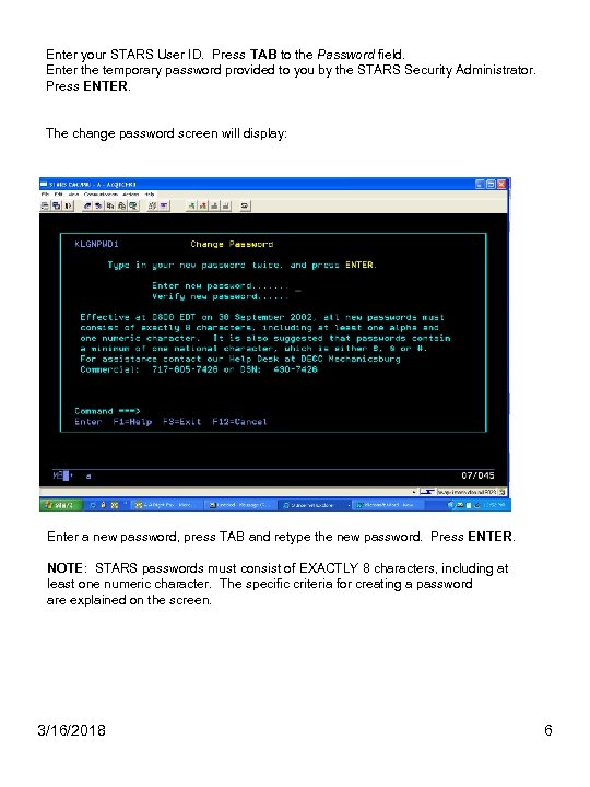 Enter your STARS User ID. Press TAB to the Password field. Enter the temporary